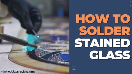 How to Solder Stained Glass